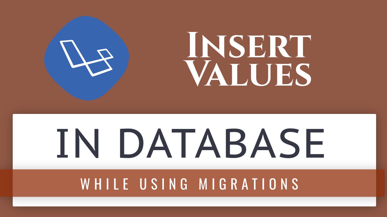 Insert values during migration run laravel