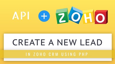 Create a LEAD in ZOHO CRM using API