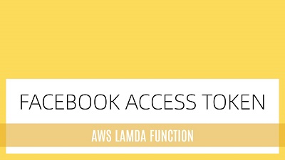 Get Facebook long live access token in AWS Lambda function
